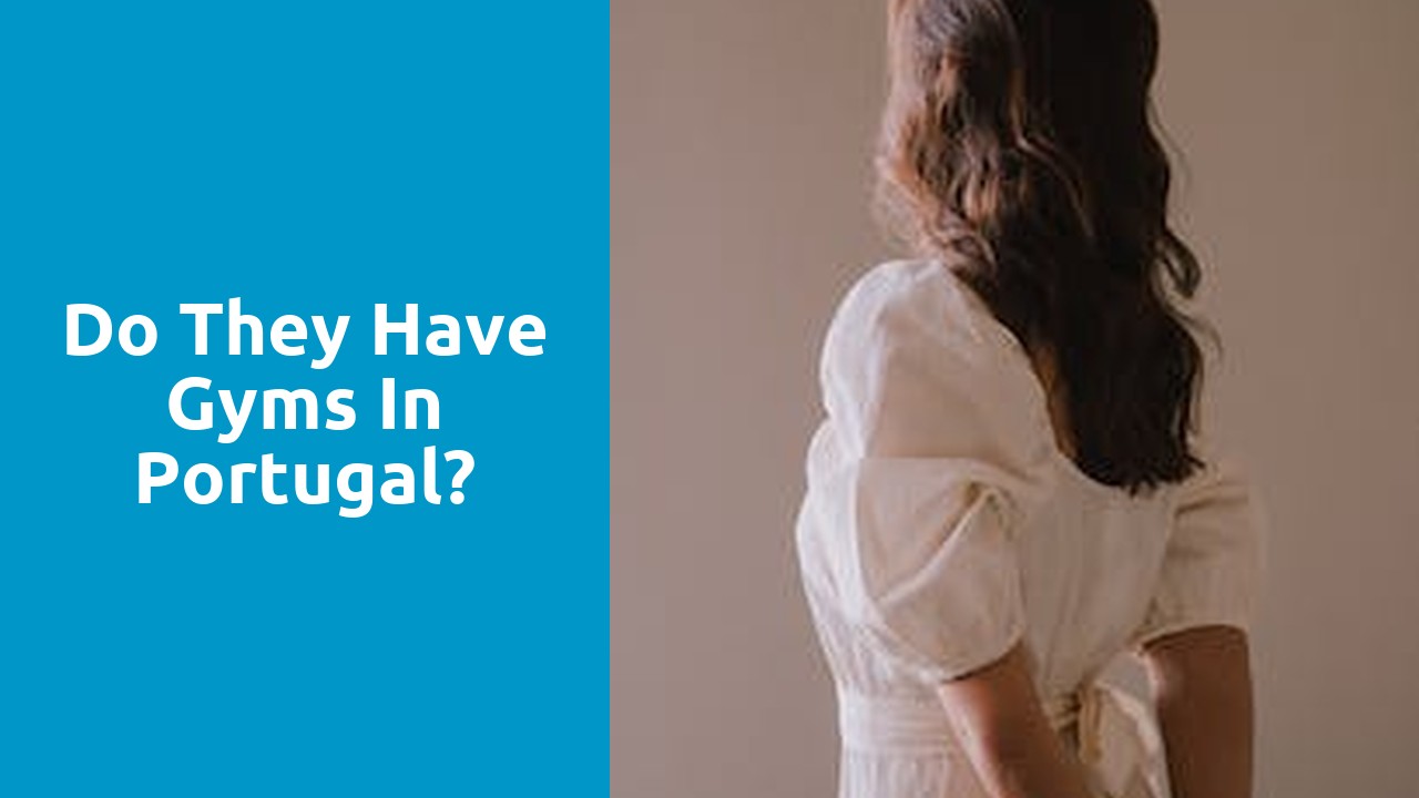 Do they have gyms in Portugal?