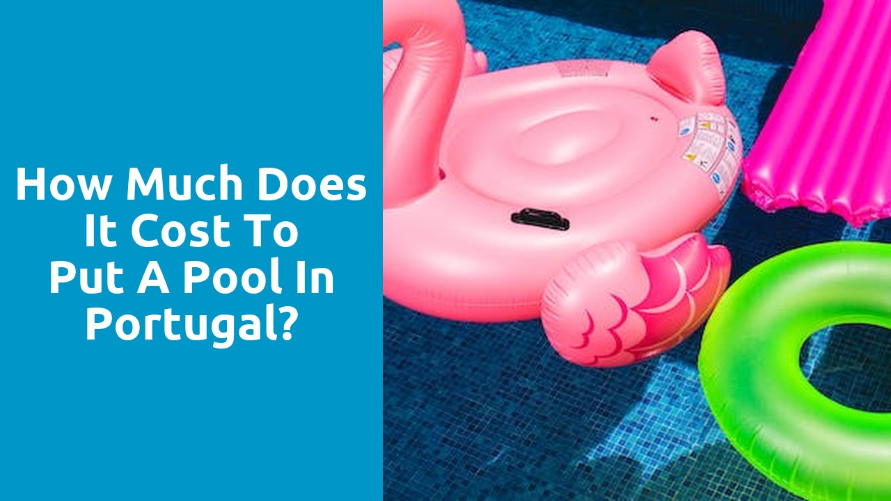 How much does it cost to put a pool in Portugal?