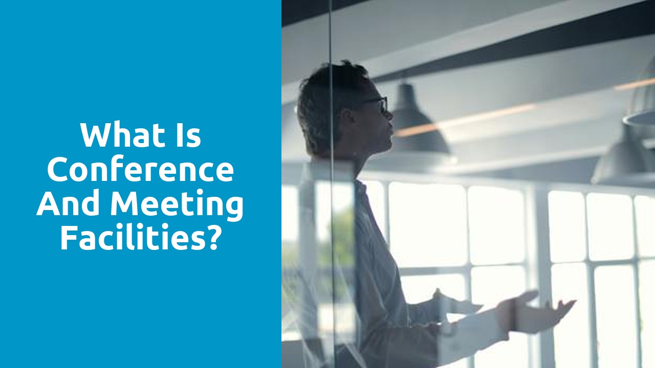 What is conference and meeting facilities?