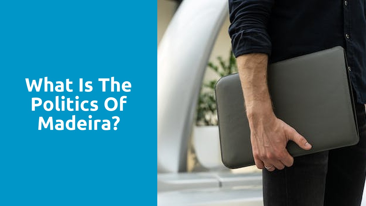 What is the politics of Madeira?