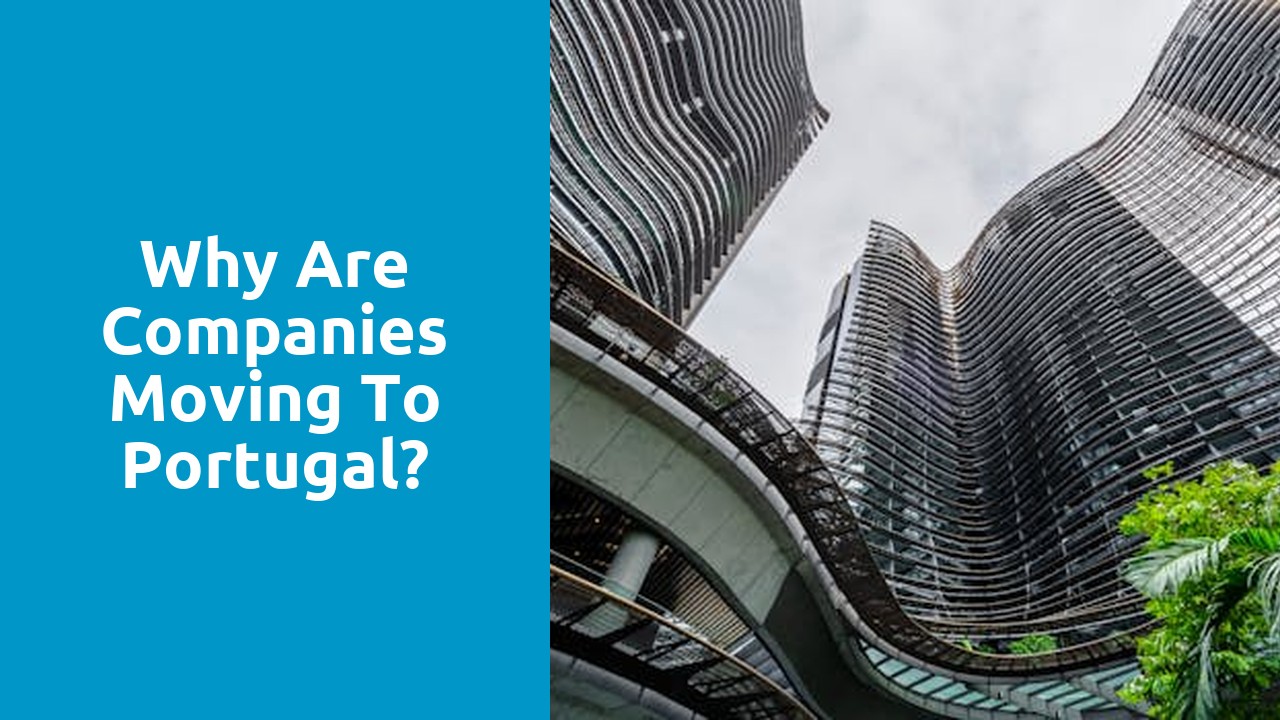 Why are companies moving to Portugal?